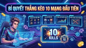 bi-quyet-thang-keo-10-mang-dau-tien